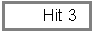 Text Box:       Hit 3